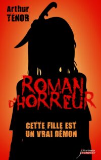 Roman d'horreur - Cette fille est un vrai démon