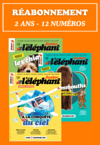 OFFRE DE REABONNEMENT 2 ans à l’éléphant junior