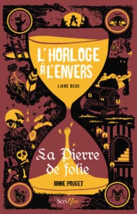 L'Horloge à l'envers - Livre II - La Pierre de folie