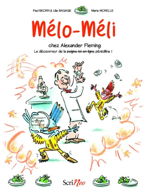 Mélo-Méli chez Alexander Fleming - Le découvreur de la pénicilline !