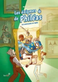 Les énigmes de Philéas T3 - Les aiguilleurs du temps