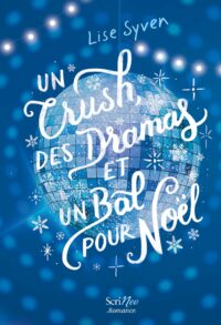 Un crush, des dramas et un bal pour Noël