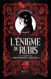 L'énigme du Rubis - Une enquête de Prospérine Cerisier