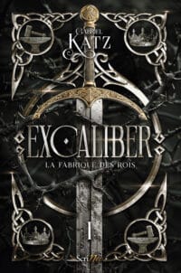 Excaliber : La Fabrique des Rois