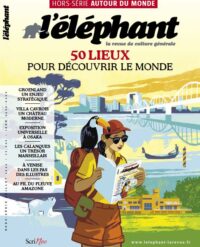 L’éléphant – Hors-série 50 lieux pour découvrir le monde