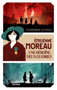 Emilienne Moreau, une héroïne, deux guerres