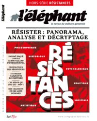 L’éléphant – hors-série Résistances